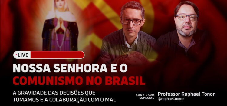 Nossa Senhora vencerá o comunismo no Brasil? Entenda o que reina na Terra de Santa Cruz
