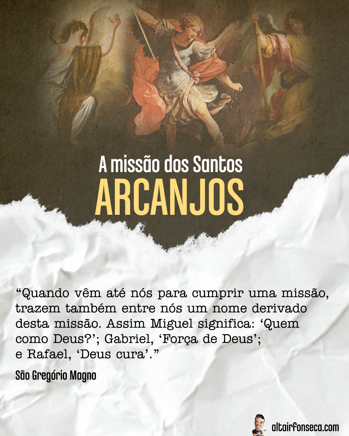 A missão dos Santos Arcanjos 