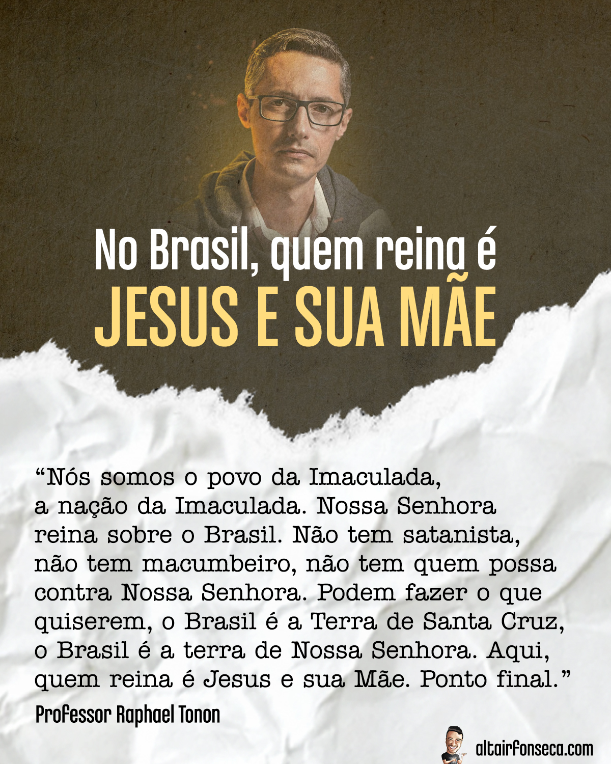 Quem reina no Brasil é Jesus e sua Mãe