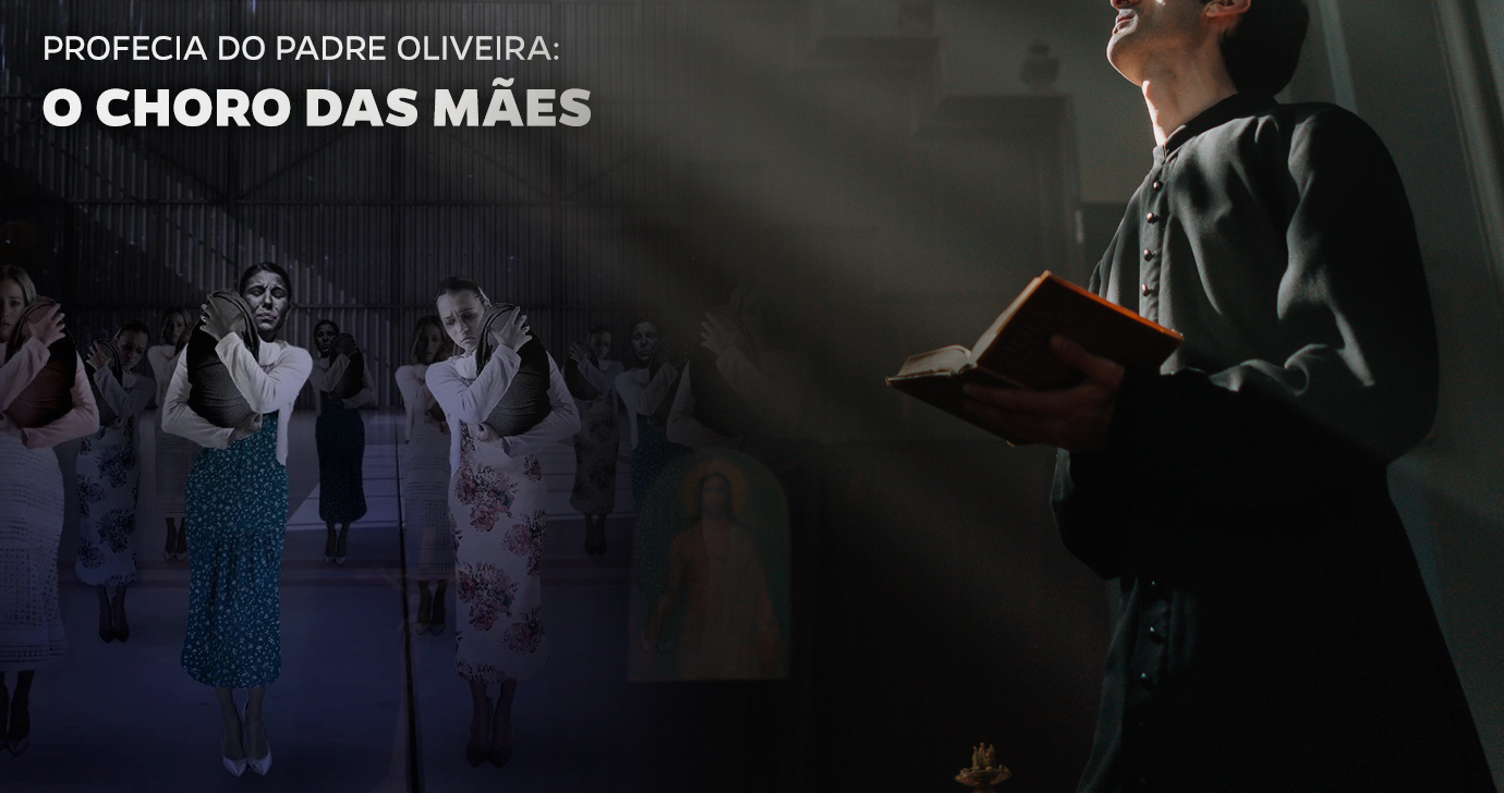 Profecia do Padre Oliveira: o choro das mães