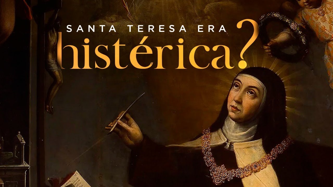 Santa Teresa d'Ávila era histérica