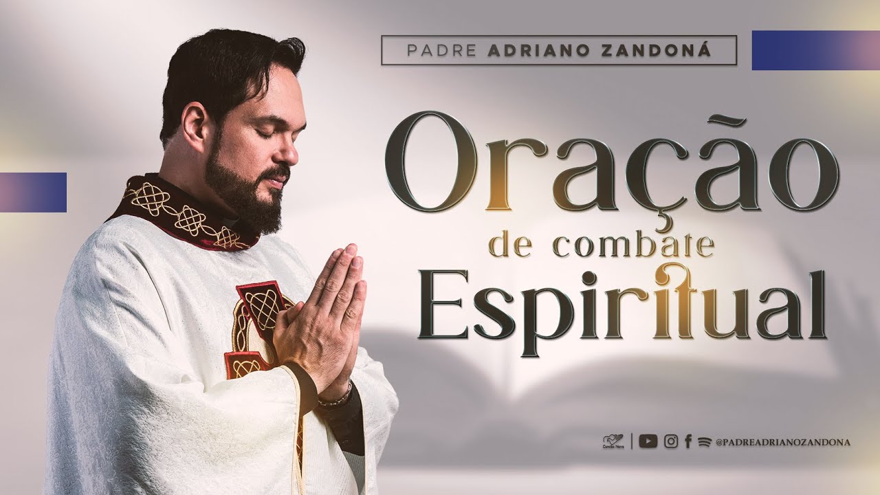 Oração de combate espiritual | Padre Adriano Zandoná