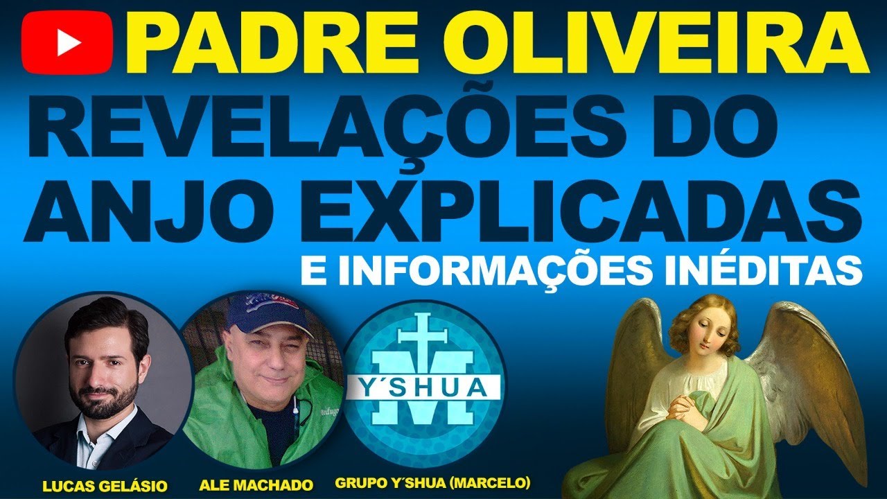Revelações do anjo ao padre Oliveira explicadas