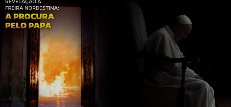 Impactante revelação a uma freira nordestina: a procura pelo Papa