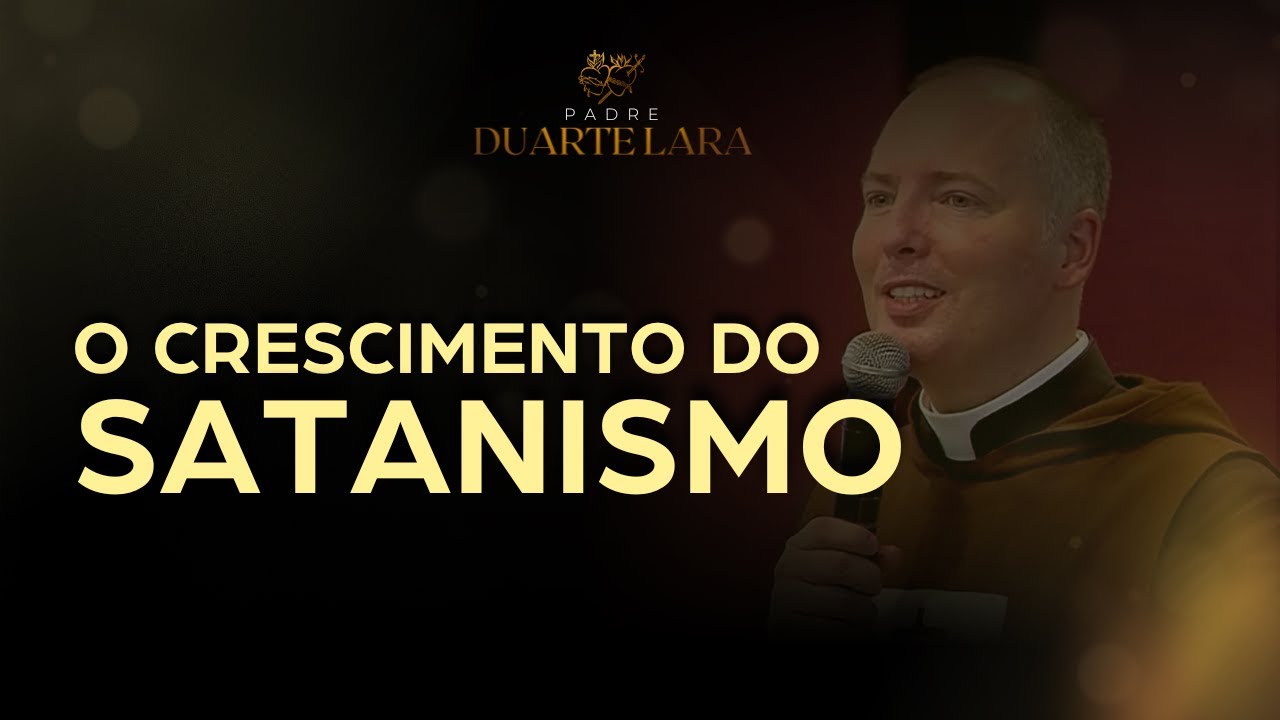 Padre Duarte Lara fala sobre o crescimento do satanismo
