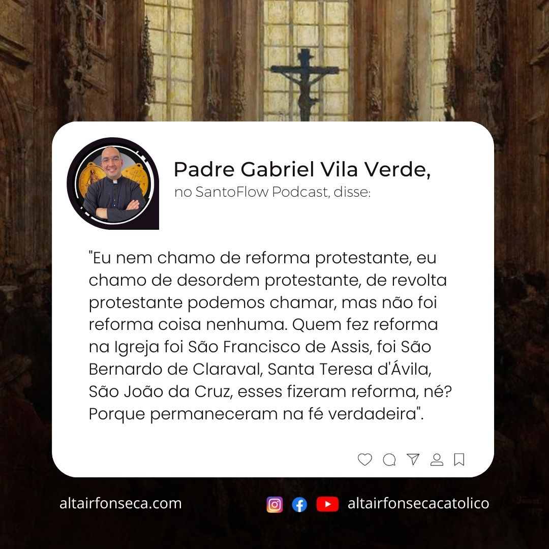 Padre Gabriel Vila Verde e a reforma protestante