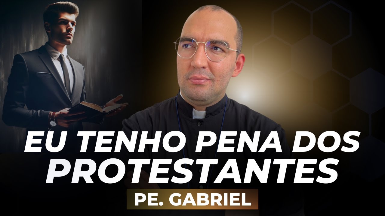 Padre Gabriel Vila Verde disse que tem pena dos protestantes