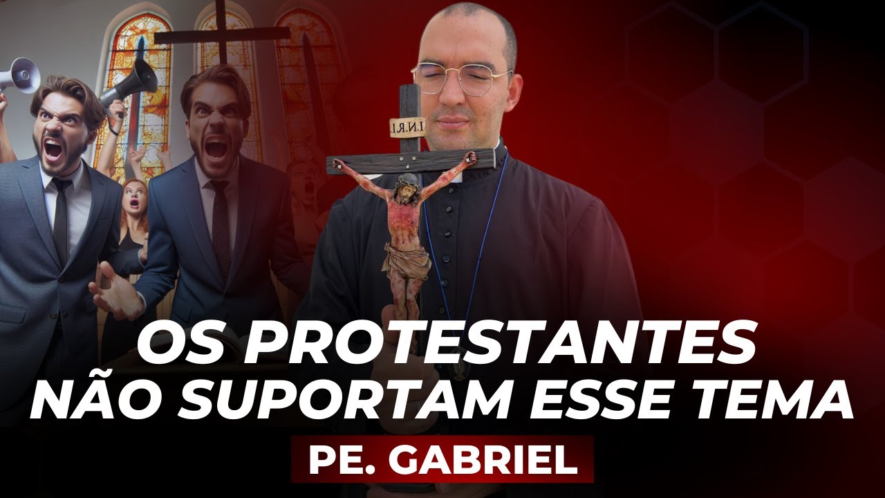 Padre Gabriel Vila Verde toca em um assunto que os protestantes não suportam