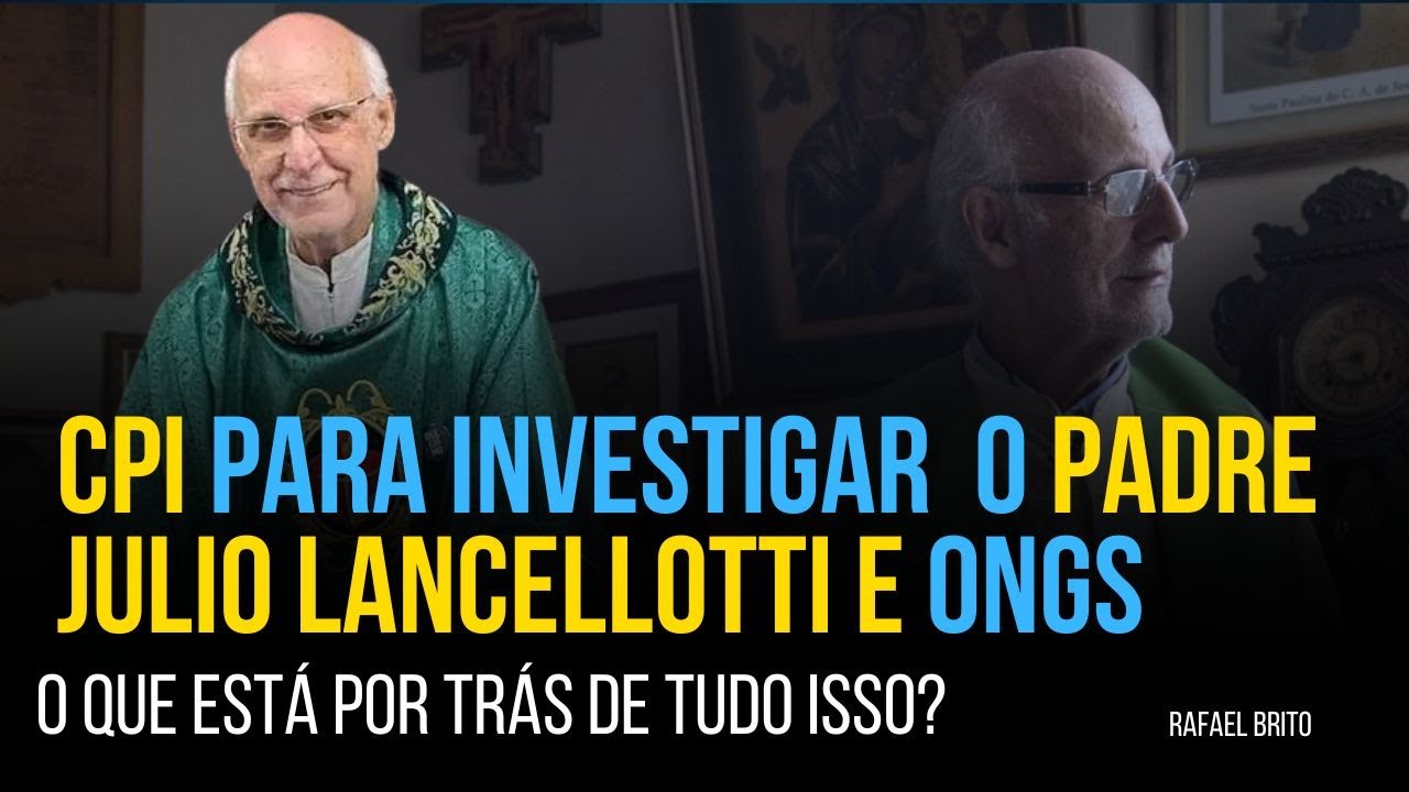 Padre Julio Lancellotti e a CPI das Ongs
