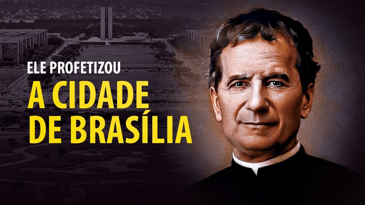 São João Bosco profetizou sobre Brasília