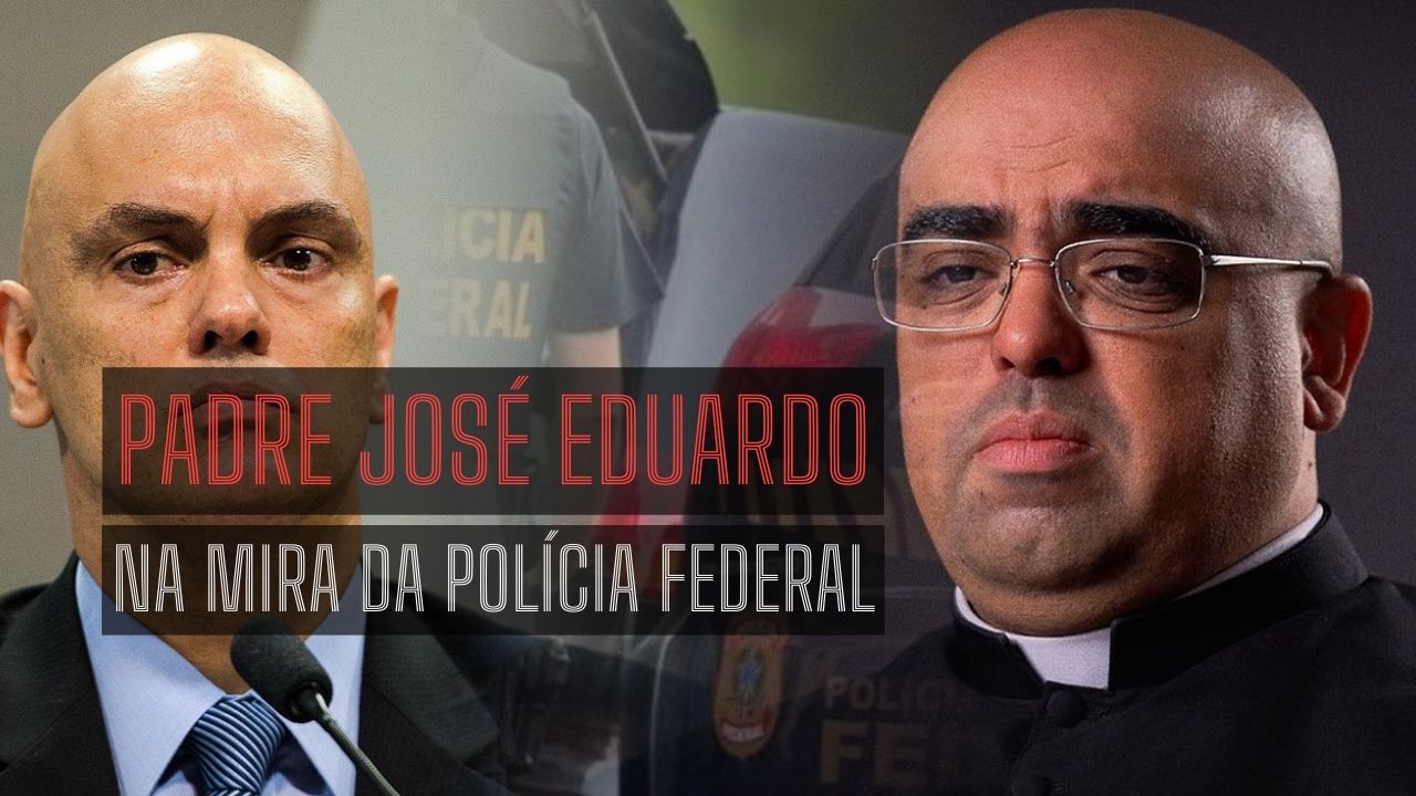 Padre José Eduardo na mira da Policia Federal