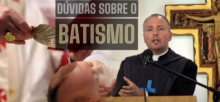 Qualquer pessoa pode realizar o ritual do Batismo? Padre Duarte Lara explica