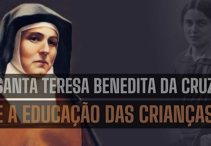 Frase de Santa Teresa Benedita da Cruz sobre a educação das crianças
