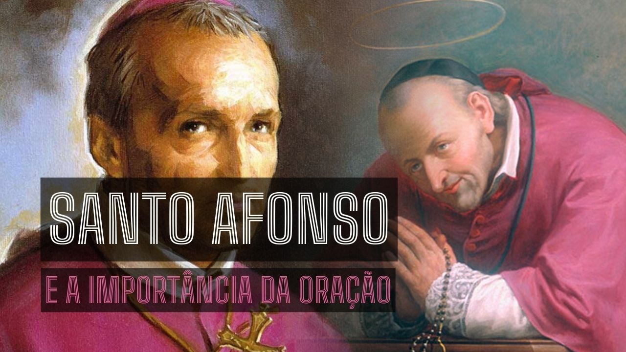 Santo Afonso e a importância da oração