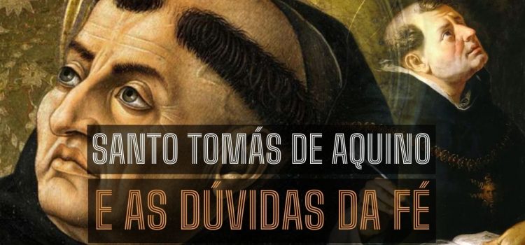 Frase de Santo Tomás de Aquino sobre as dúvidas da fé