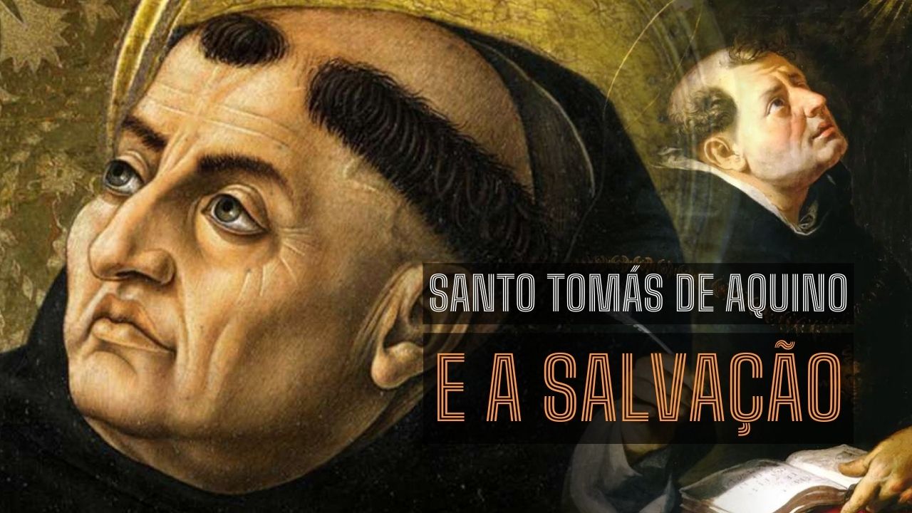 Santo Tomás de Aquino e a salvação