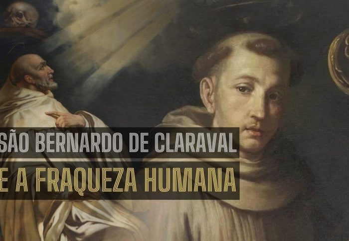 Frase de São Bernardo de Claraval sobre a completa falta de força do ser humano